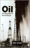 Oil: From Rockefeller to Iraq and Beyond