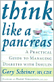 Think Like a Pancreas: A User's Guide to Managing Diabetes with Insulin