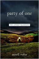 Party of One: The Loners' Manifesto