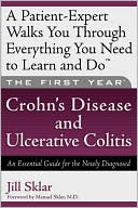 Crohn's Disease and Ulcerative Colitis: An Essential Guide for the Newly Diagnosed