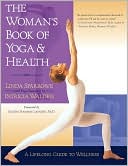 The Woman's Book of Yoga and Health: A Lifelong Guide to Wellness