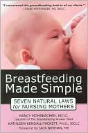 Breastfeeding Made Simple: Seven Natural Laws for Nursing Mothers