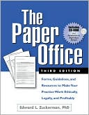 Paper Office, Third Edition: Forms, Guidelines, and Resources to Make Your Practice Work Ethically, Legally, and Profitably (The Clinicians Toolbox Series)
