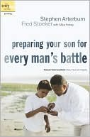 Preparing Your Son for Every Man's Battle: Honest Conversations About Sexual Integrity