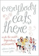 Everybody Eats There: The Fabulous World of Celebrity Restaurants