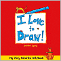 My Very Favorite Art Book: I Love to Draw!