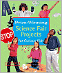 Prize-Winning Science Fair Projects for Curious Kids