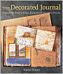 The Decorated Journal: Creating Beautifully Expressive Journal Pages