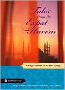 Tales from the Expat Harem: Foreign Women in Modern Turkey