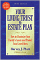 Your Living Trust and Estate Plan: How to Maximize Your Family's Assets and Protect Your Loved Ones