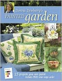 Donna Dewberry's Painted Garden: 15 Projects You Can Paint