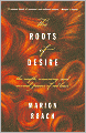 Roots of Desire: The Myth, Meaning, and Sexual Power of Red Hair