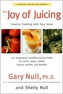 The Joy of Juicing: Creative Cooking with Your Juicer