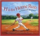 H is For Home Run!: A Baseball Alphabet