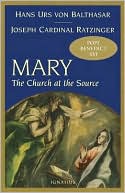 Mary: The Church at the Source