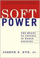Soft Power: The Means to Success in World Politics