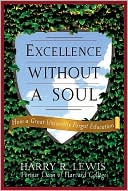 Excellence Without a Soul: How a Great University Forgot Education