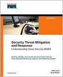 Security Threat Mitigation and Response: Understanding Cisco Security MARS