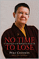 No Time to Lose: A Timely Guide to the Way of the Bodhisattva