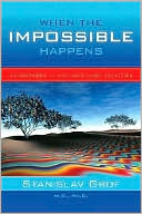 When the Impossible Happens: Adventures in Non-Ordinary Reality