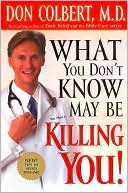 What You Don't Know May Be Killing You!