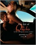 Art of the Quickie: Fast Sex, Fast Orgasm, Anytime, Anywhere