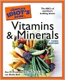 The Complete Idiot's Guide to Vitamins and Minerals
