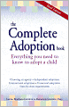 The Complete Adoption Book: Everything You Need to Know to Adopt a Child