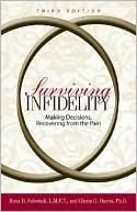 Surviving Infidelity: Making Decisions, Recovering from the Pain