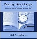 Reading Like a Lawyer: Time-Saving Strategies for Reading Law Like an Expert