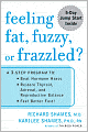 Feeling Fat, Fuzzy, or Frazzled?: A 3-Step Program to Beat Hormone Havoc, Restore Thyroid, Adrenal, and Reproductive Balance--Feel Better Fast!