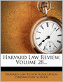 Harvard Law Review, Volume 28...