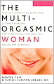 Multi-Orgasmic Woman: Discover Your Full Desire, Pleasure, and Vitality