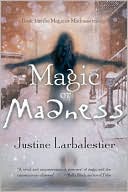 Magic or Madness (Magic or Madness Trilogy Series #1)