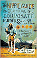 The Hippie Guide to Climbing the Corporate Ladder and Other Mountains: How JanSport Makes it Happen