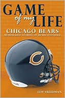download Game of My Life : Chicago Bears: Memorable Stories of Bears Football book