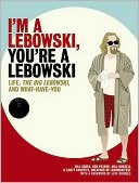 I'm a Lebowski, You're a Lebowski: Life, 