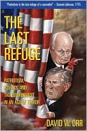 The Last Refuge: Patriotism, Politics, and the Environment in an Age of Terror, Revised and Updated Edition