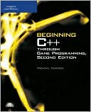 Beginning C++ Through Game Programming, Second Edition