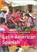 The Rough Guide to Latin American Spanish Phrasebook (Rough Guide Phrasebooks Series)