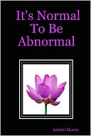 It's Normal To Be Abnormal