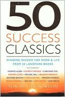 50 Success Classics: Winning Wisdom for Life and Work from 50 Landmark Books