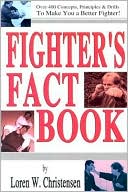 Fighter's Fact Book: Over 400 Concepts, Principles and Drills to Make You a Better Fighter