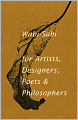 Wabi Sabi: For Artists, Designers, Poets and Philosophers