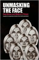 Unmasking the Face: A Guide to Recognizing Emotions from Facial Expressions