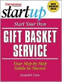 Start Your Own Gift Basket Service (Entrepreneur Magazine's Start up Series)
