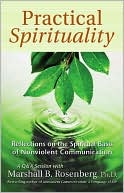 Practical Spirituality: The Spiritual Basis of Nonviolent Communication
