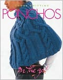 Vogue Knitting on the Go! Ponchos
