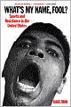 What's My Name, Fool?: Sports and Resistance in the United States