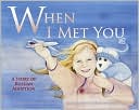 When I Met You: A Story of Russian Adoption